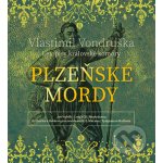 Plzeňské mordy - Letopisy královské komory -Vondruška - Hyhlík Jan – Hledejceny.cz