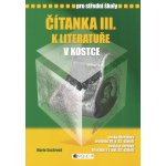 Čítanka III k literatuře v kostce pro SŠ /přepracované - Sochrová Marie – Hledejceny.cz