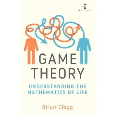 Game Theory - Brian Clegg – Hledejceny.cz