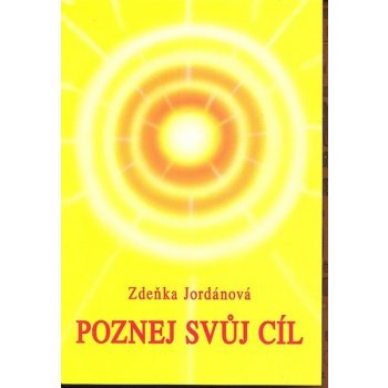 Poznej svůj cíl - Zdeňka Jordánová