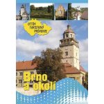 BRNO A OKOLÍ OTTŮV TURISTICKÝ PRŮVODCE Anna Víšková – Hledejceny.cz