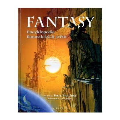 Fantasy: Encyklopedie fantastických světů - Terry Pratchett, Tim – Zbozi.Blesk.cz