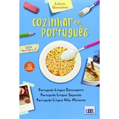 Cozinhar Em Portugues (Segundo O Novo Acordo Ortografico): Livro (Portuguese Edition) - Liliana Goncalves