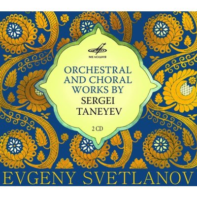 TANEYEV Orchestral And Choral Works CD