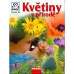 CO JAK PROČ 49 - Květiny v přírodě Fraus