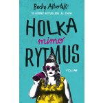 Holka mimo rytmus - Becky Albertalli – Hledejceny.cz