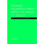 Sociální prostředí Prahy: město na prahu 21. století – Sleviste.cz