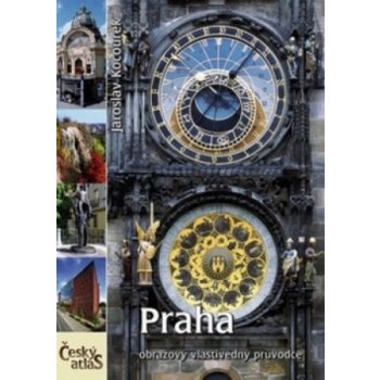 Český atlas Praha obrazový vlastivědný průvodce