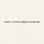 Architects - Classic Symptoms of a Broken Spirit CD – Hledejceny.cz