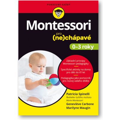 Montessori pro nechápavé 0-3 roky - Patricia Spinelli – Zboží Mobilmania