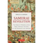 Samurai Revolution: The Dawn of Modern Japan Seen Through the Eyes of the Shogun's Last Samurai – Hledejceny.cz