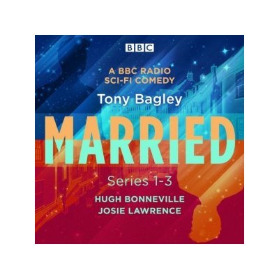 Married: A BBC Radio Sci-Fi Comedy: Series 1-3 – Hledejceny.cz