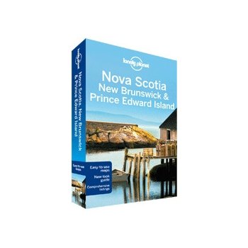 Lonely Planet Nova Scotia New Brunswick & Prince Edward Island průvodce