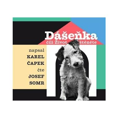 Dášeňka čili Život štěněte - Karel Čapek – Hledejceny.cz