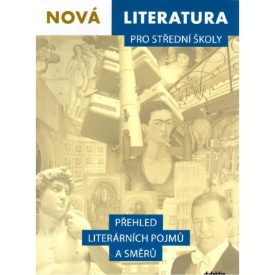 Nová literatura pro střední školy - PhDr. Ivana Šelešovská, PhDr. Lukáš Borovička – Zbozi.Blesk.cz