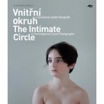 Vnitřní okruh v současné české fotografii. The Intimate Circle in Contemporary Czech Photography - Vladimír Birgus - KANT – Hledejceny.cz