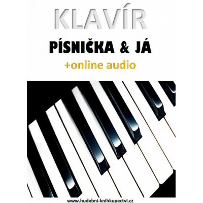 Klavír, písnička & já +online audio