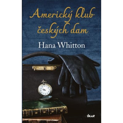 Americký klub českých dam - Hana Parkánová-Whitton – Hledejceny.cz