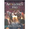 Kniha Apollónův pád - Neronova pevnost, Rick Riordan