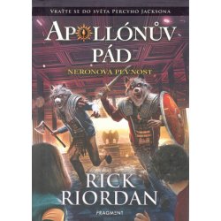 Apollónův pád - Neronova pevnost, Rick Riordan