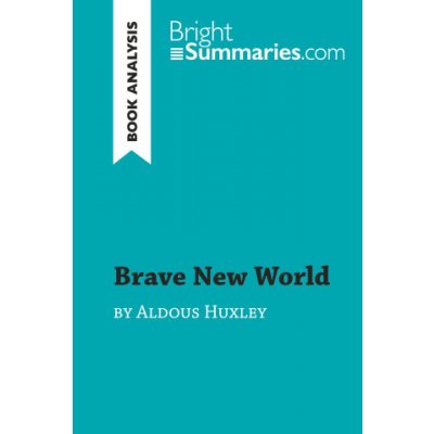 Brave New World by Aldous Huxley Book Analysis