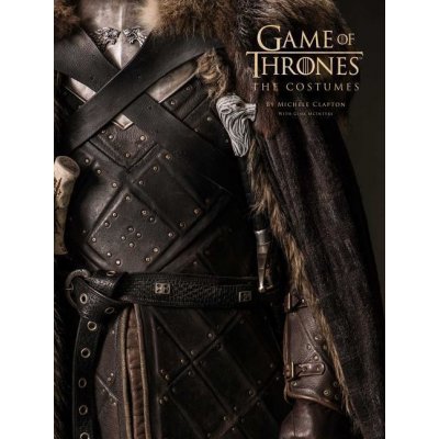 Game of Thrones: The Costumes - Michele Clapton, Gina Mcintyre – Hledejceny.cz