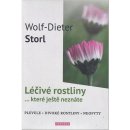 Léčivé rostliny… které ještě neznáte - plevele, divoké rostliny, neofyty - Wolf-Dieter Storl