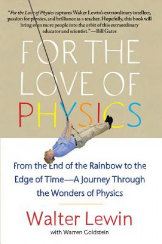 For the Love of Physics - W. Lewin