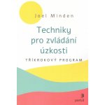 Techniky pro zvládání úzkosti - Joel Minden – Sleviste.cz