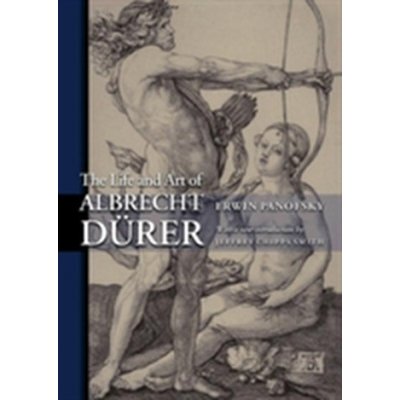 The Life and Art of Albrecht Durer - E. Panofsky