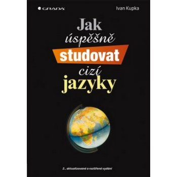 Jak úspěšně studovat cizí jazyky - Ivan Kupka