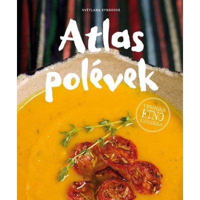 Atlas polévek - Synáková Světlana – Zbozi.Blesk.cz