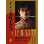 Crying Freeman 1 - Plačící drak - Koike Kazue, Ikegami Rjóči – Sleviste.cz