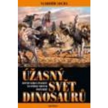 Úžasný svět dinosaurů - Vladimír Socha