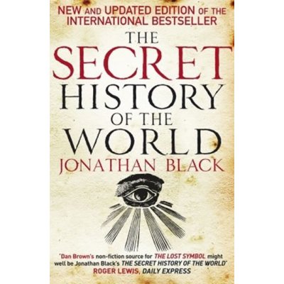 The Secret History of the World - Jonathan Black – Hledejceny.cz