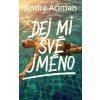 Elektronická kniha Dej mi své jméno - André Aciman