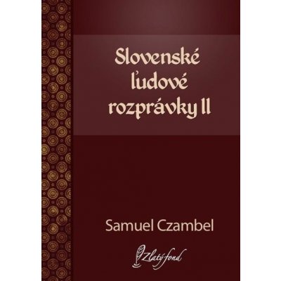 Czambel Samuel - Slovenské ľudové rozprávky II