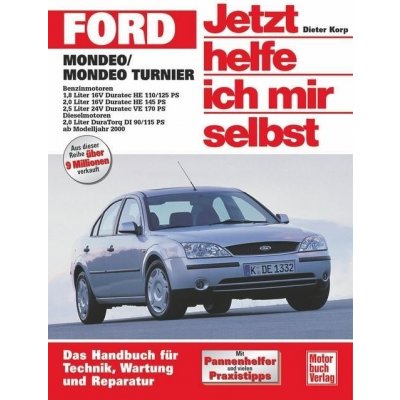 Ford Mondeo / Ford Turnier ab Modelljahr 2000. Jetzt helfe ich mir selbst - Korp, Dieter