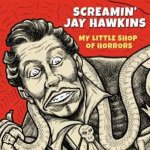Screamin' Jay Hawkins - My Little Shop of Horrors CD – Hledejceny.cz