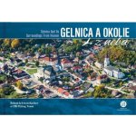 Gelnica a okolie z neba - Bohuš Schwarzbacher – Zboží Dáma