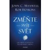 Kniha Změňte svůj svět - John C. Maxwell