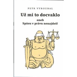 Už mi to docvaklo - Petr Vyroubal