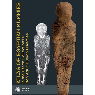 Atlas of Egyptian Mummies in the Czech Collections II: Non-Adult Human Mummies