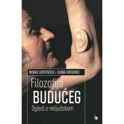 Filozofija budućeg Nenad Vertovšek,Ivana Gregurec – Zboží Dáma