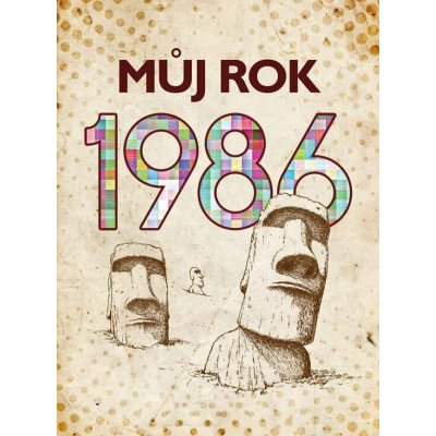 Můj rok 1986 – Hledejceny.cz