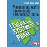 Management kvality, enviromentu a bezpečnosti práce, Legislativa, metody, systémy, praxe – Hledejceny.cz