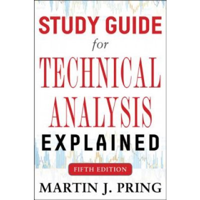 Study Guide for Technical Analysis Explained Fifth Edition