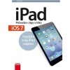 Kniha iPad – Průvodce s tipy a triky: Aktualizované vydání pro iOS7 - Fiala Jiří