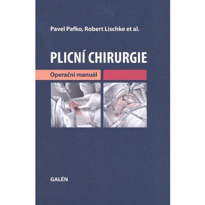 Plicní chirurgie - Operační manuál - Pafko P., Lischke R. et al.