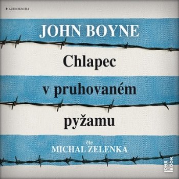 Chlapec v pruhovaném pyžamu - Čte Michal Zelenka